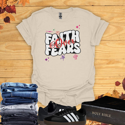 Faith Over Fears T-Shirt