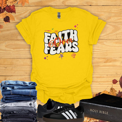 Faith Over Fears T-Shirt