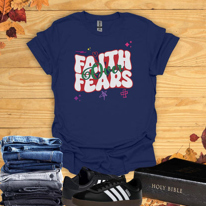 Faith Over Fears T-Shirt