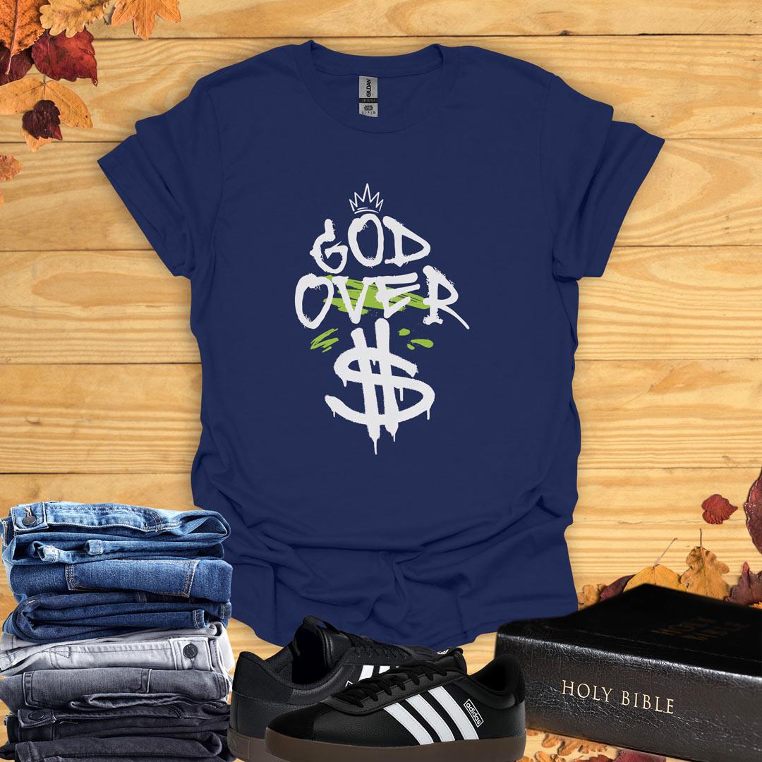 God Over Dollars T-Shirt