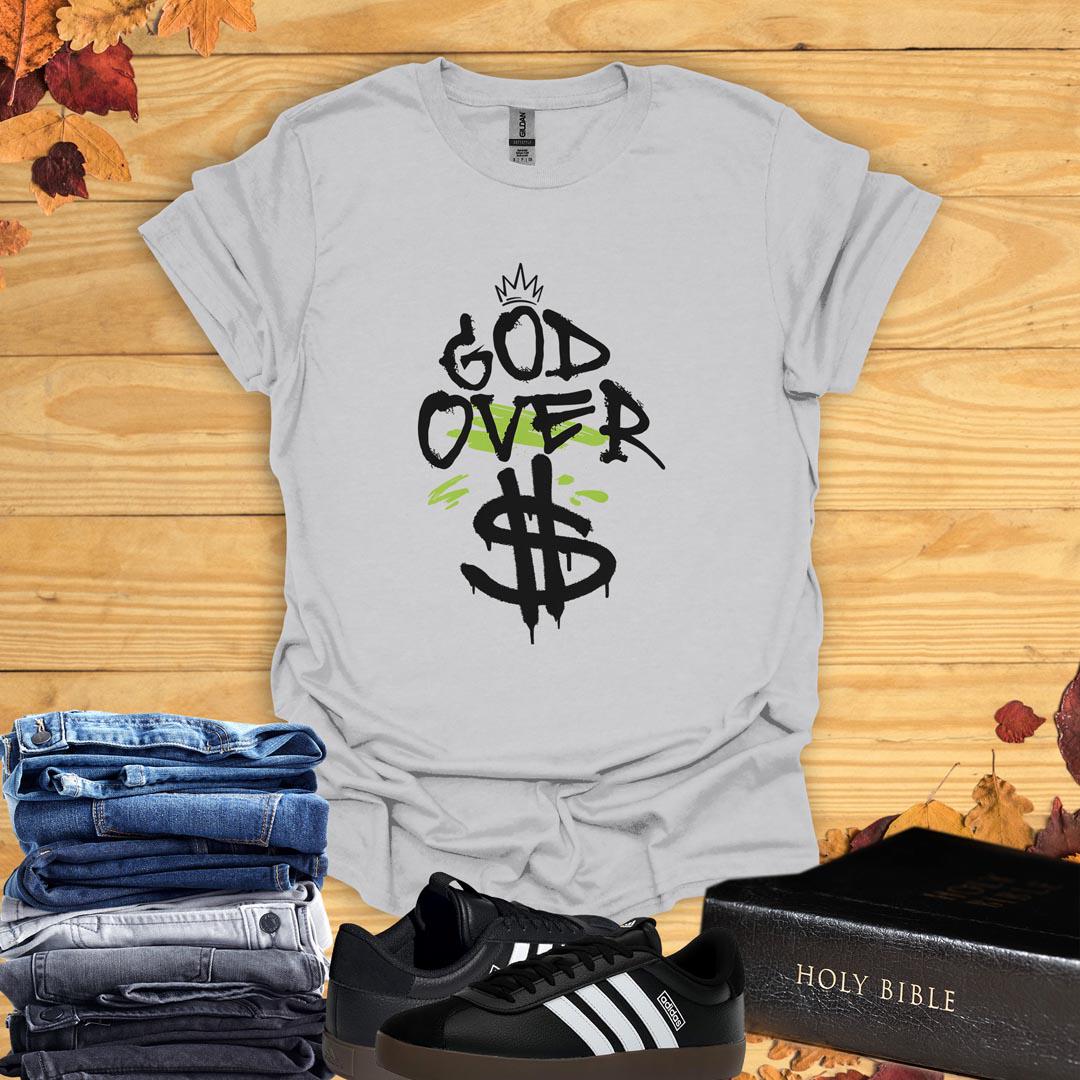 God Over Dollars T-Shirt