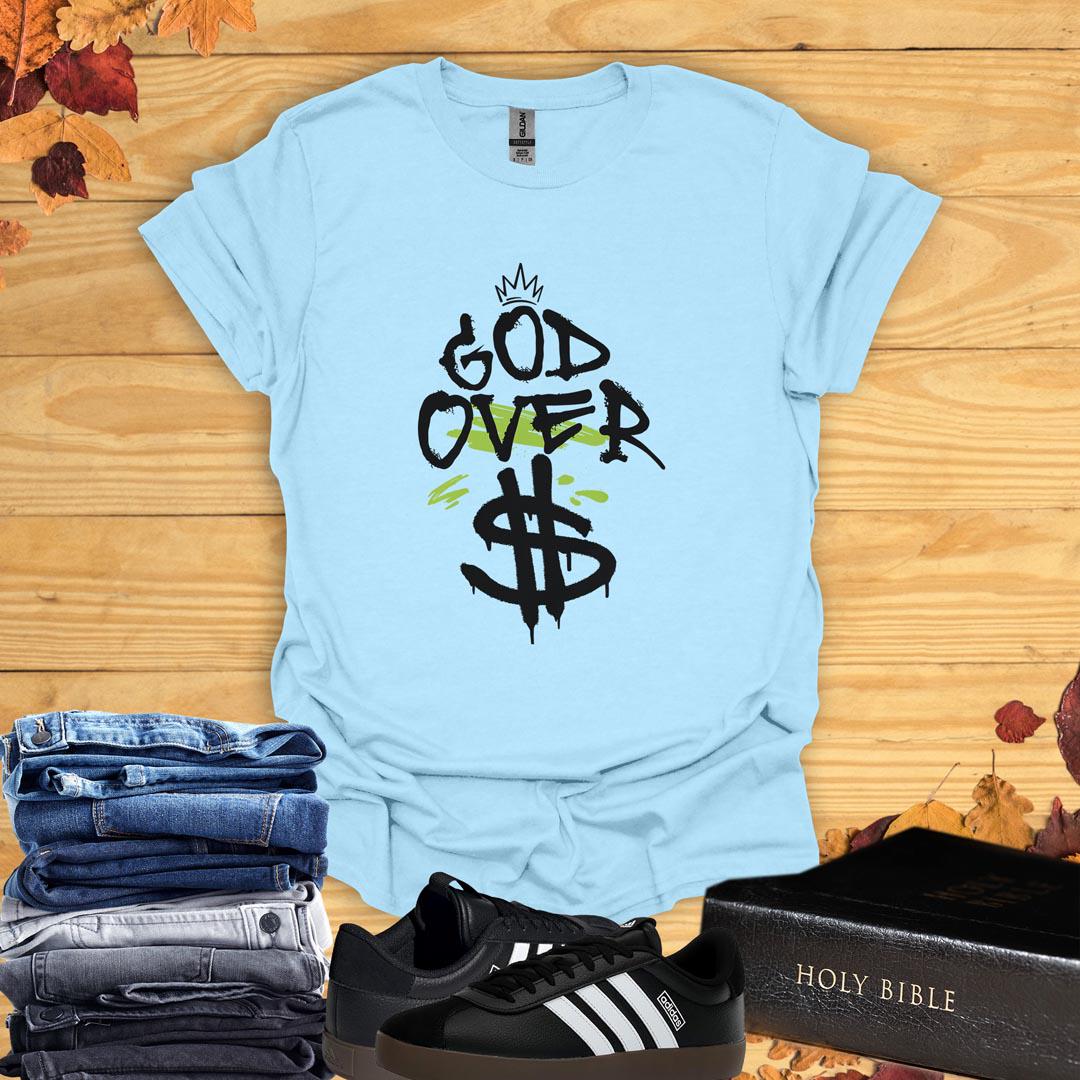 God Over Dollars T-Shirt