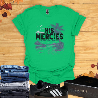 His Mercies Are New Every Morning  T-Shirt