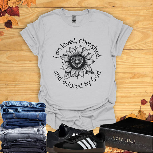 Loved, Cherished & Adored  T-shirt