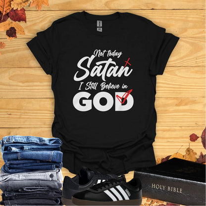 Not Today, Satan  T-shirt