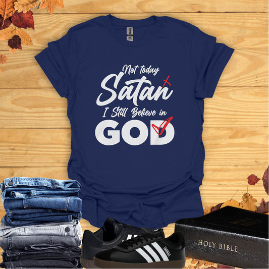 Not Today, Satan  T-shirt