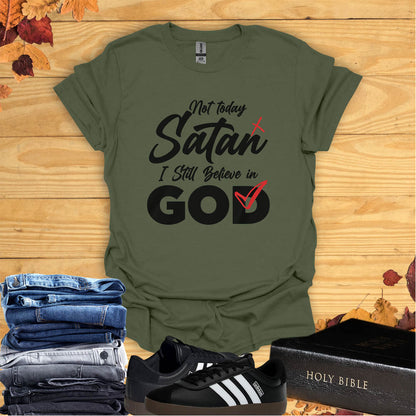 Not Today, Satan  T-shirt