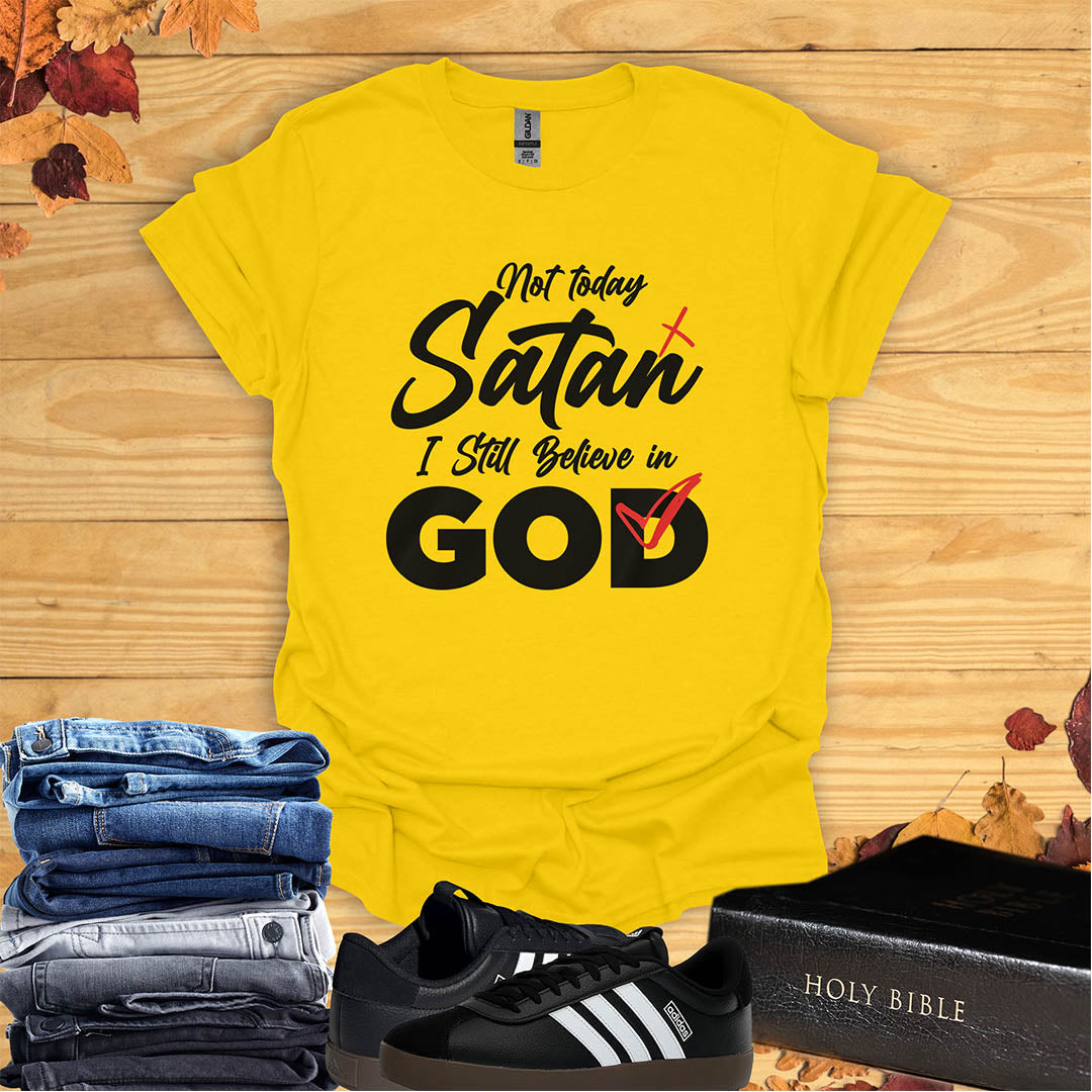 Not Today, Satan  T-shirt