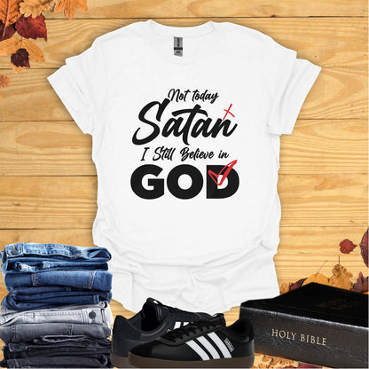 Not Today, Satan  T-shirt