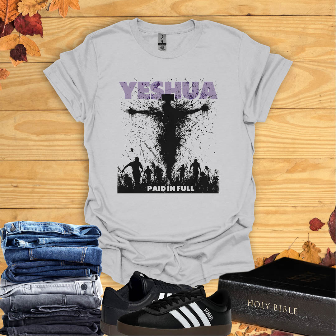 Yeshua Paid in Full  T-shirt