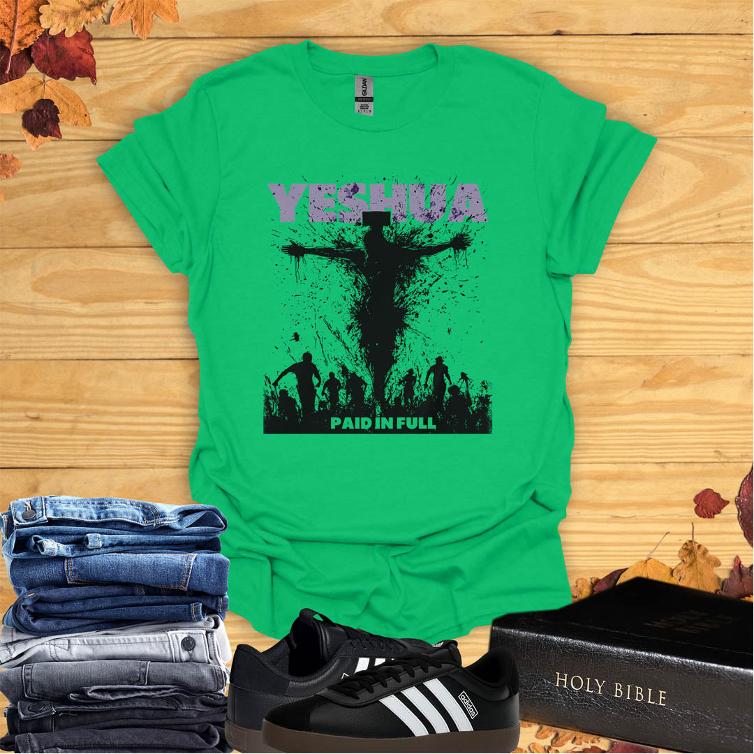 Yeshua Paid in Full  T-shirt