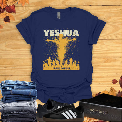 Yeshua Paid in Full  T-shirt