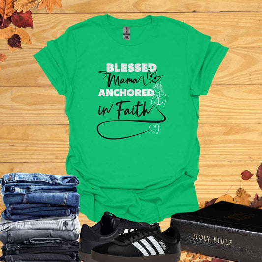 Blessed Mama Anchored In Faith T-Shirt