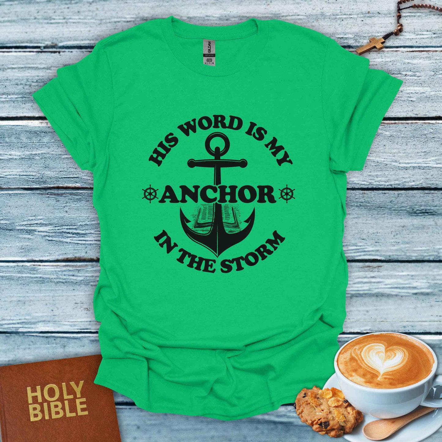 His Word Is My Anchor T-Shirt