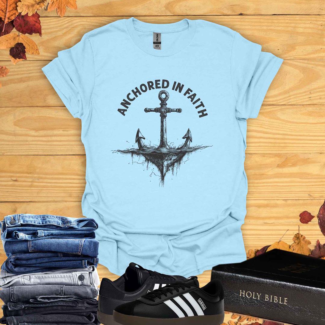 Anchored In Faith T-Shirt