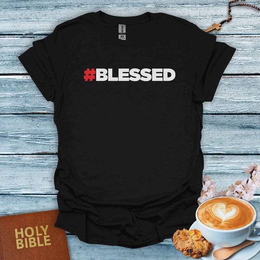 #Blessed T-Shirt