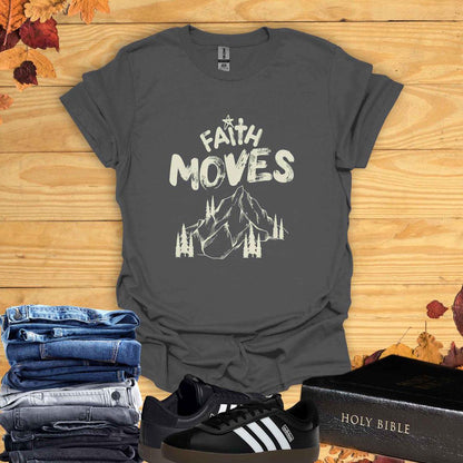 Faith Moves Mountains T-Shirt