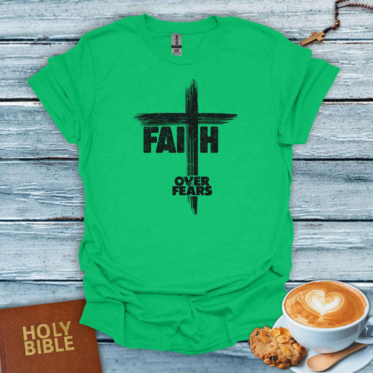 Faith Over Fears T-Shirt