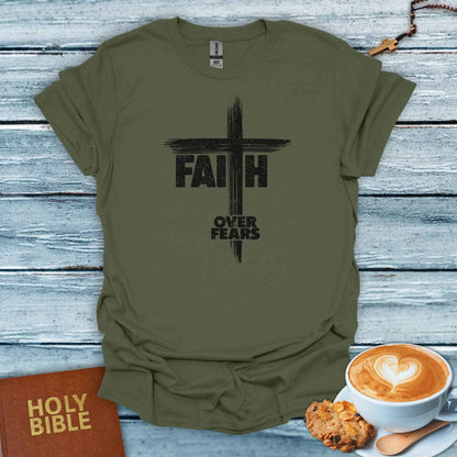 Faith Over Fears T-Shirt