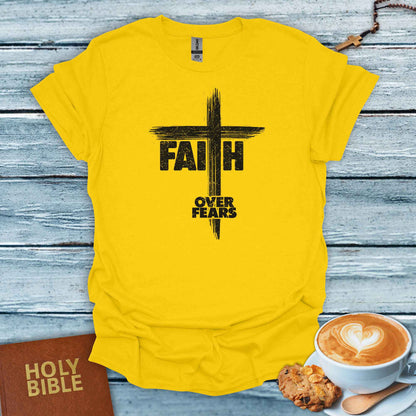 Faith Over Fears T-Shirt