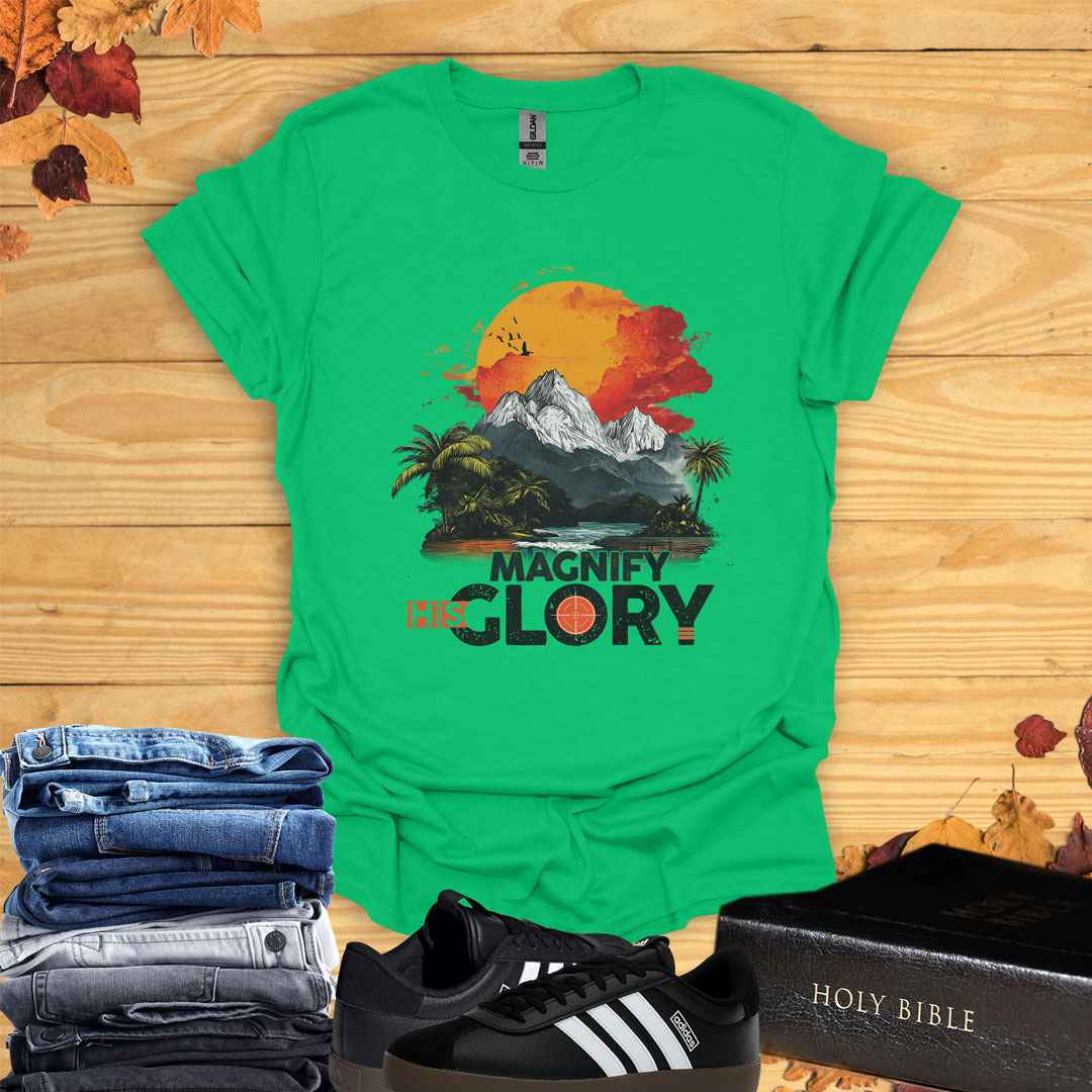 Magnify His Glory T-shirt