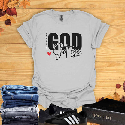 God Got Me  T-shirt