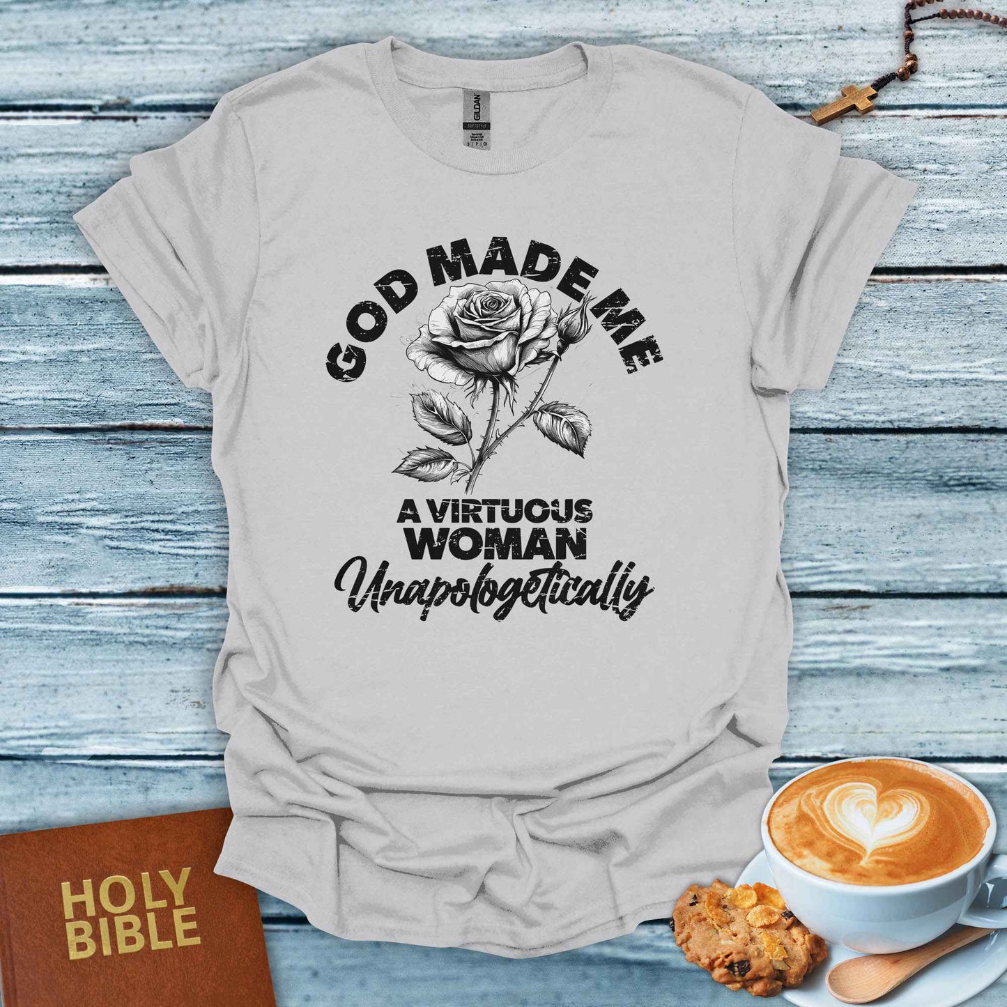 God Made Me a Virtuous Woman T-Shirt