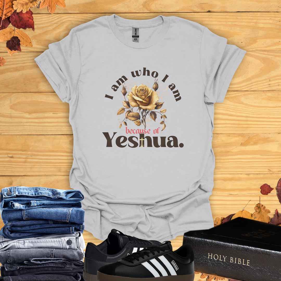 Because of Yeshua T-shirt