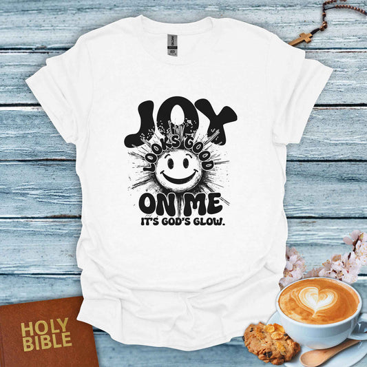 Joy Looks Good on Me T-Shirt