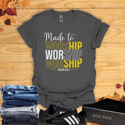 Made to Worship T-shirt