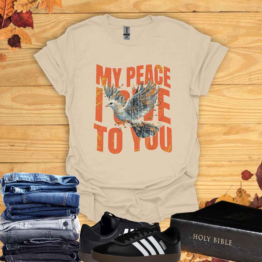 My Peace I Give to You T-Shirt