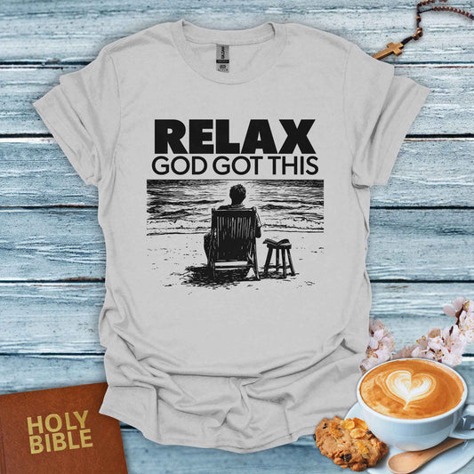 Relax. God Got This T-Shirt