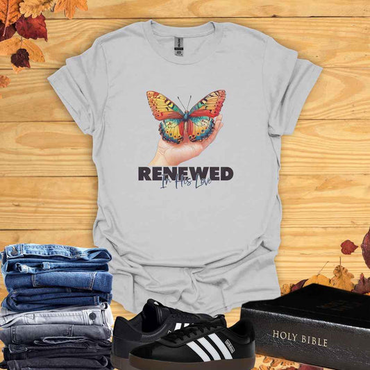 Renewed in His Love T-Shirt