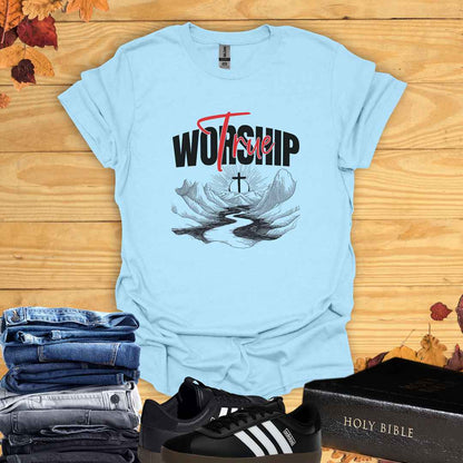 True Worship  T-shirt