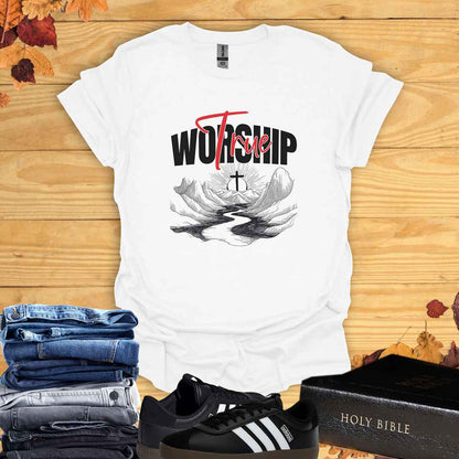 True Worship  T-shirt