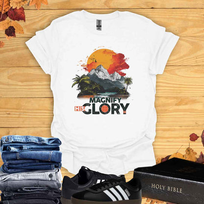 Magnify His Glory T-shirt