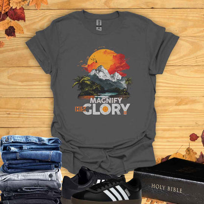 Magnify His Glory T-shirt