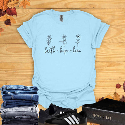 Faith Hope Love  T-shirt