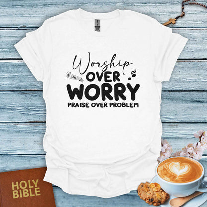 Worship Over Worry T-Shirt