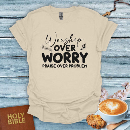 Worship Over Worry T-Shirt